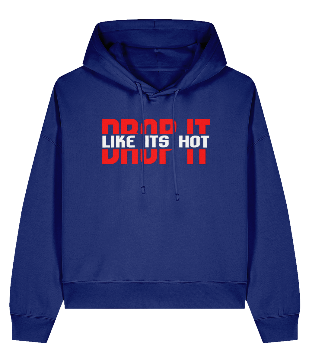 Drop It Like Its Hot - Organic Ladies Hoodie