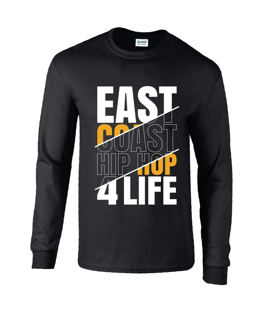 East Cost Hip Hop 4 Life - Long Sleeve T-Shirt