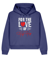 For The Love Of Hip Hop - Ladies Organic Hoddie