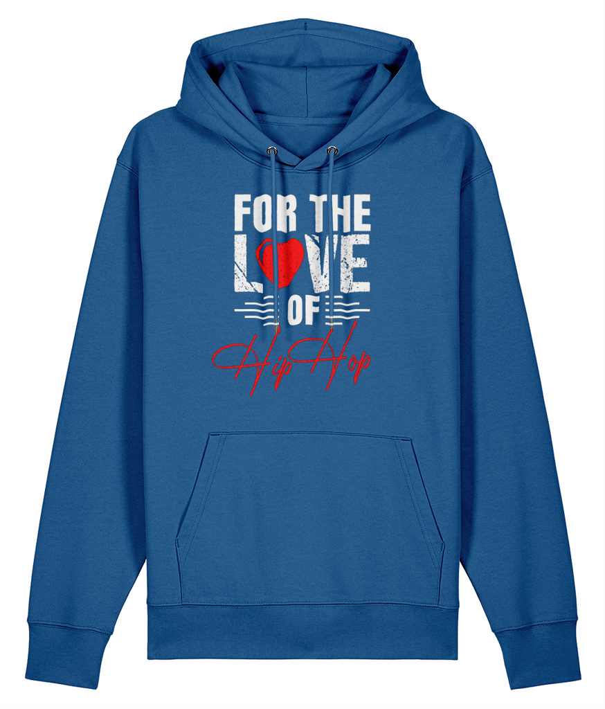 For The Love Of Hip Hop  - Organic Heavyweight Hoodie