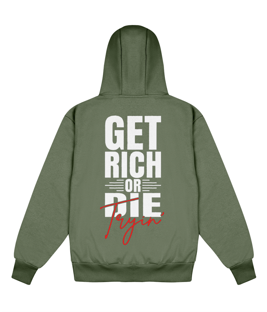 Get Rich Or Die Tryin' - Delux Hip Hop Hoodie (Heavyweight Edition)