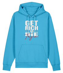 Get Rich Or Die Tryin' - Organic Heavyweight Hoodie