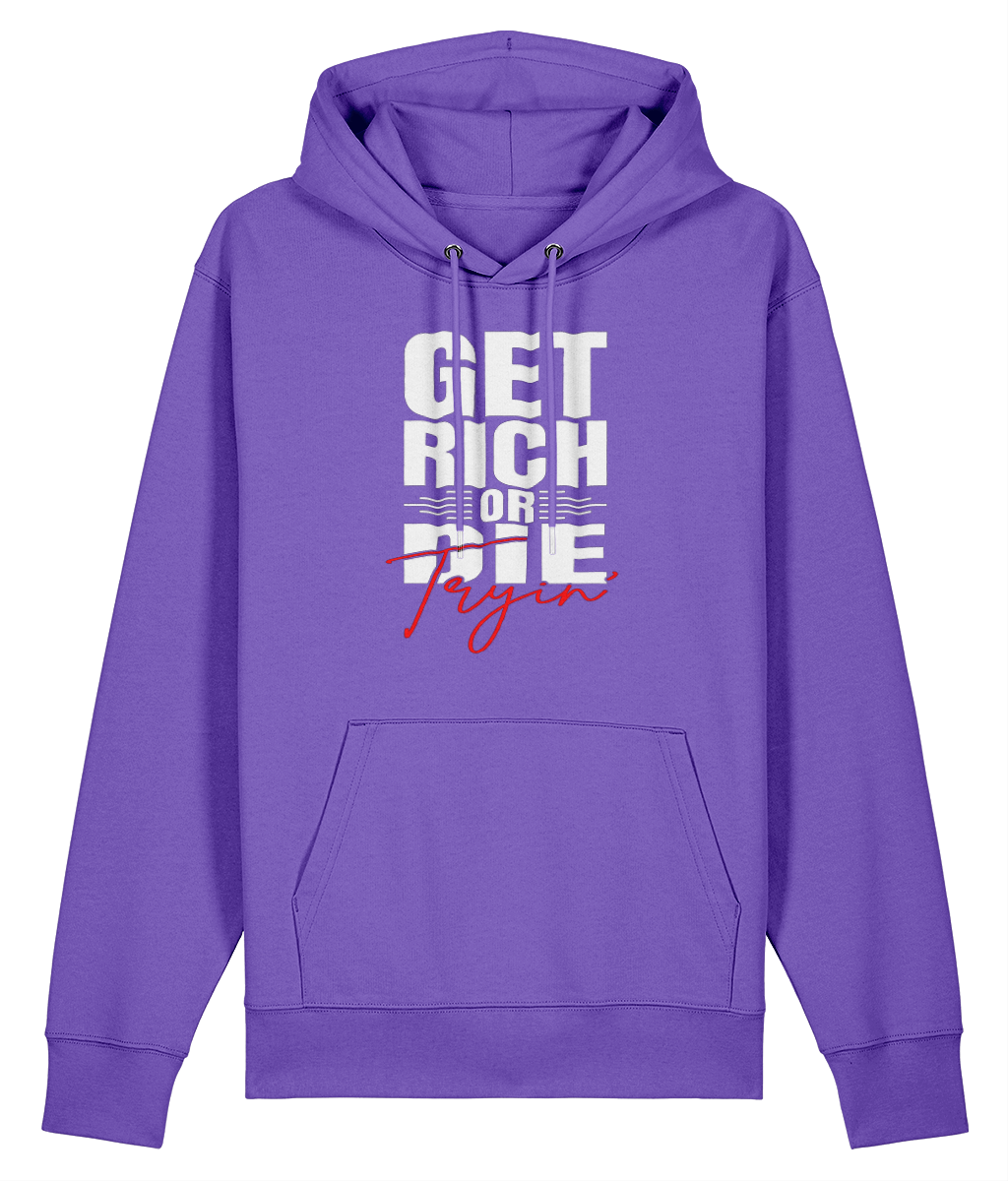 Get Rich Or Die Tryin' - Organic Heavyweight Hoodie