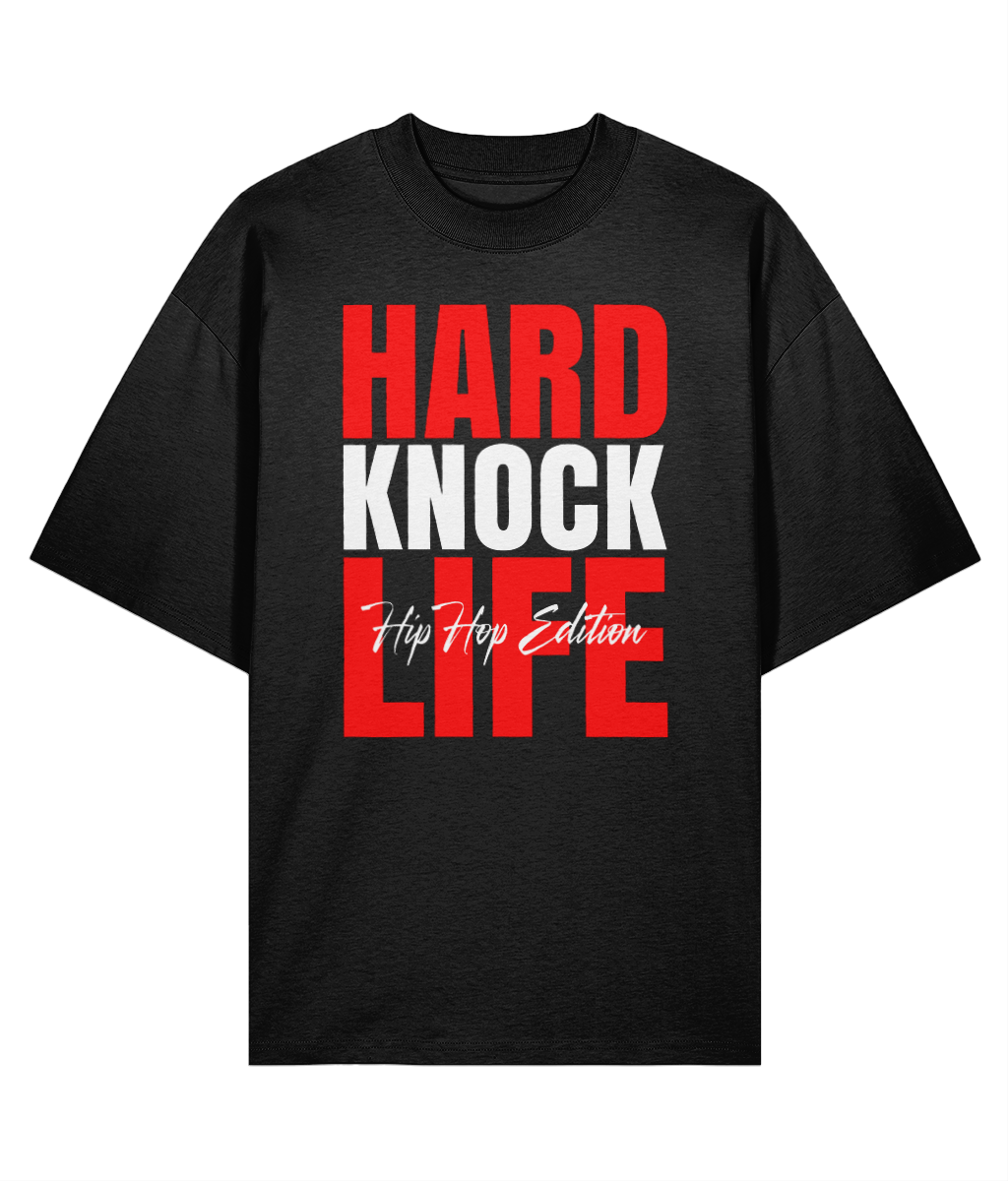 Hard Knock Life - Oversize Organic Tee