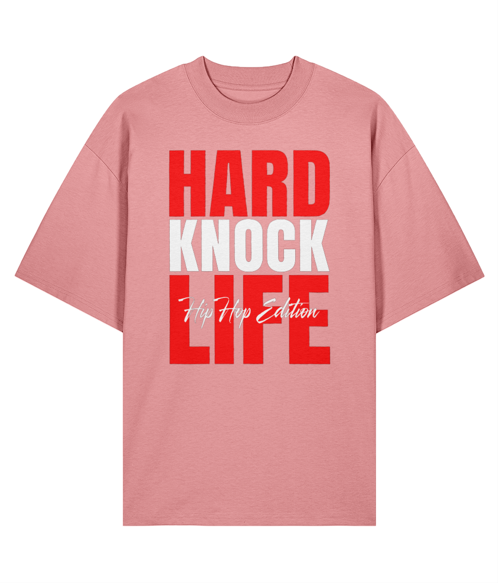 Hard Knock Life - Oversize Organic Tee