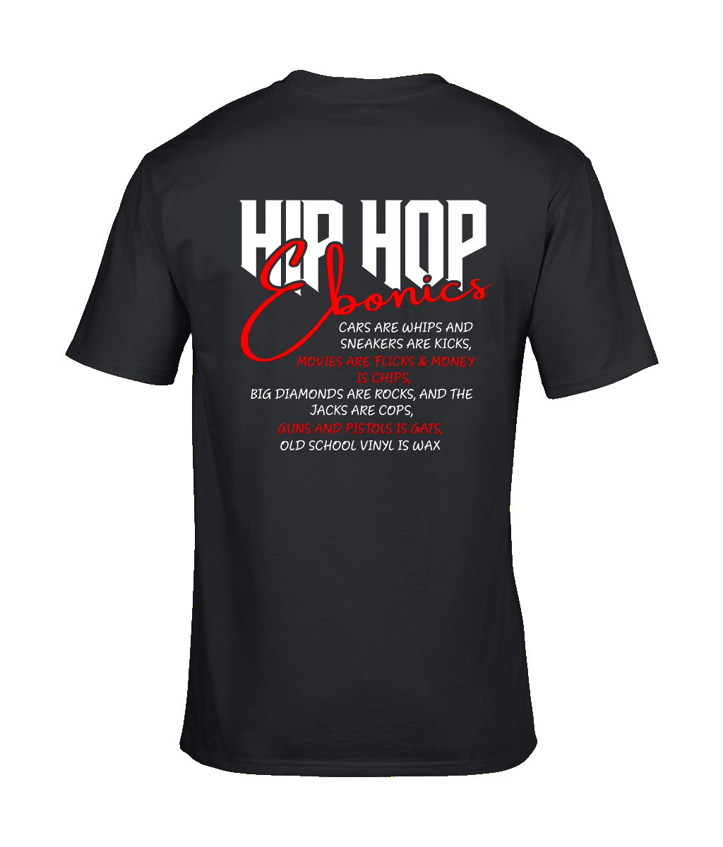 Hip Hop Ebonics - T-Shirt (Back Print) - 6 Colors