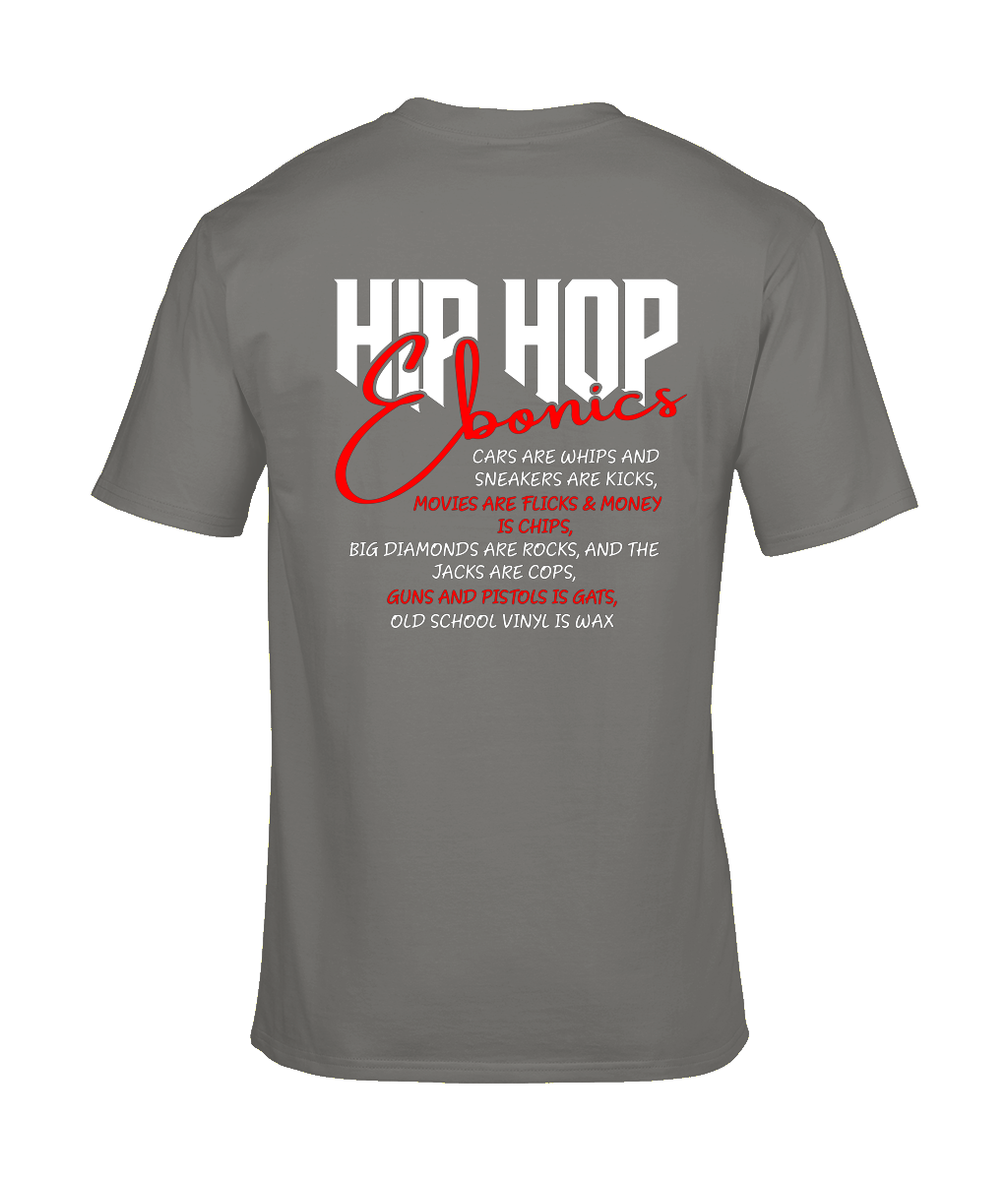Hip Hop Ebonics - T-Shirt (Back Print) - 6 Colors