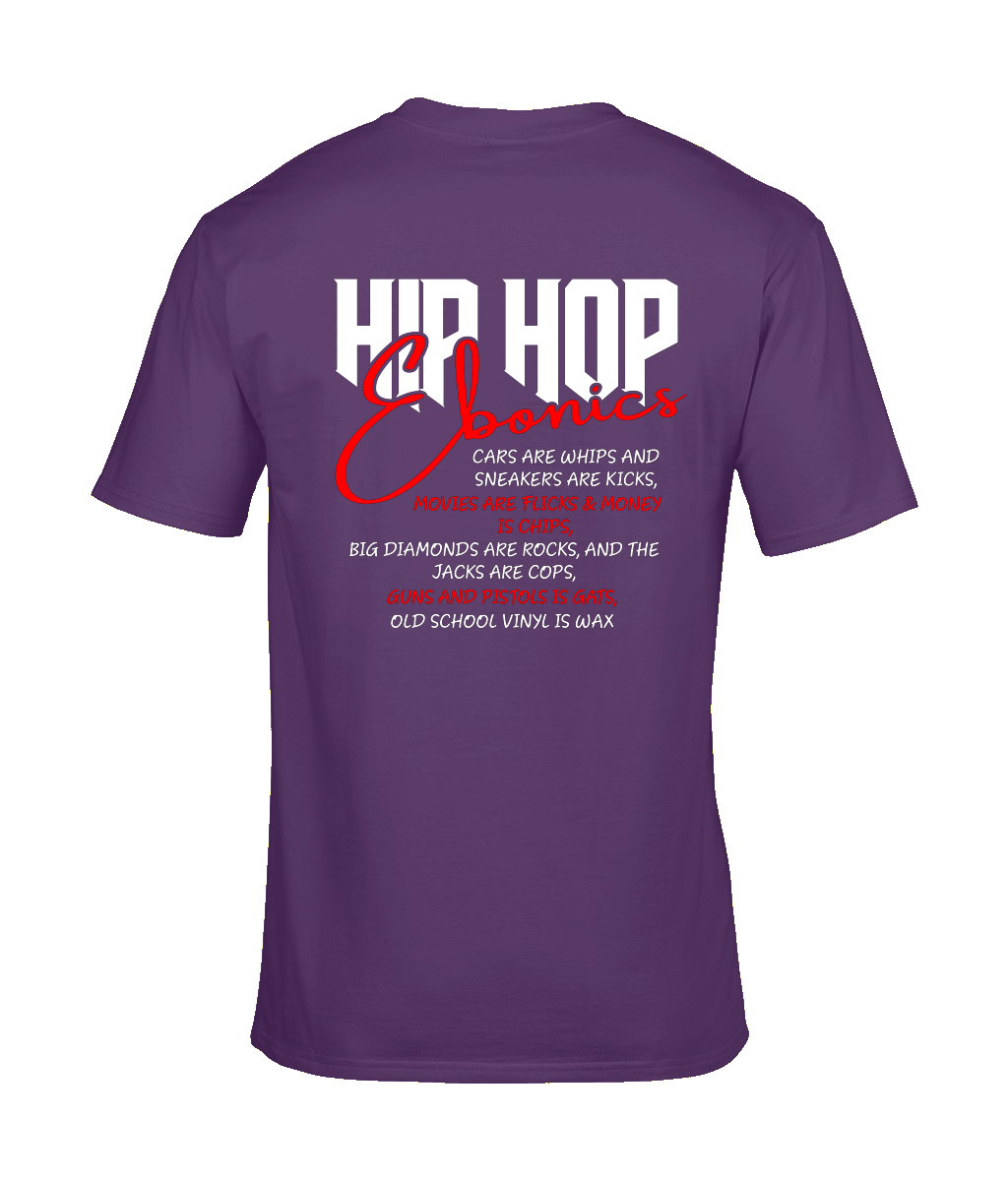 Hip Hop Ebonics - T-Shirt (Back Print) - 6 Colors