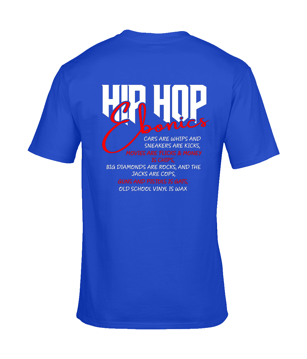Hip Hop Ebonics - T-Shirt (Back Print) - 6 Colors