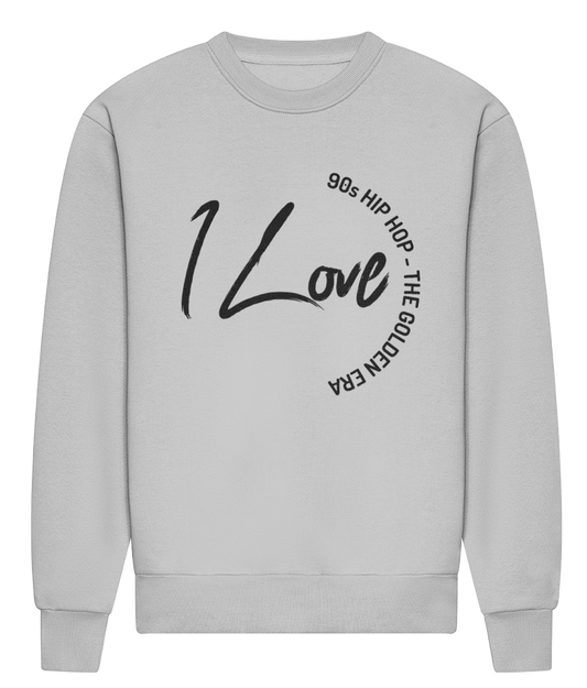 I Love 90s Hip Hop - - HEAVYWEIGHT SIGNATURE SWEATSHIRT