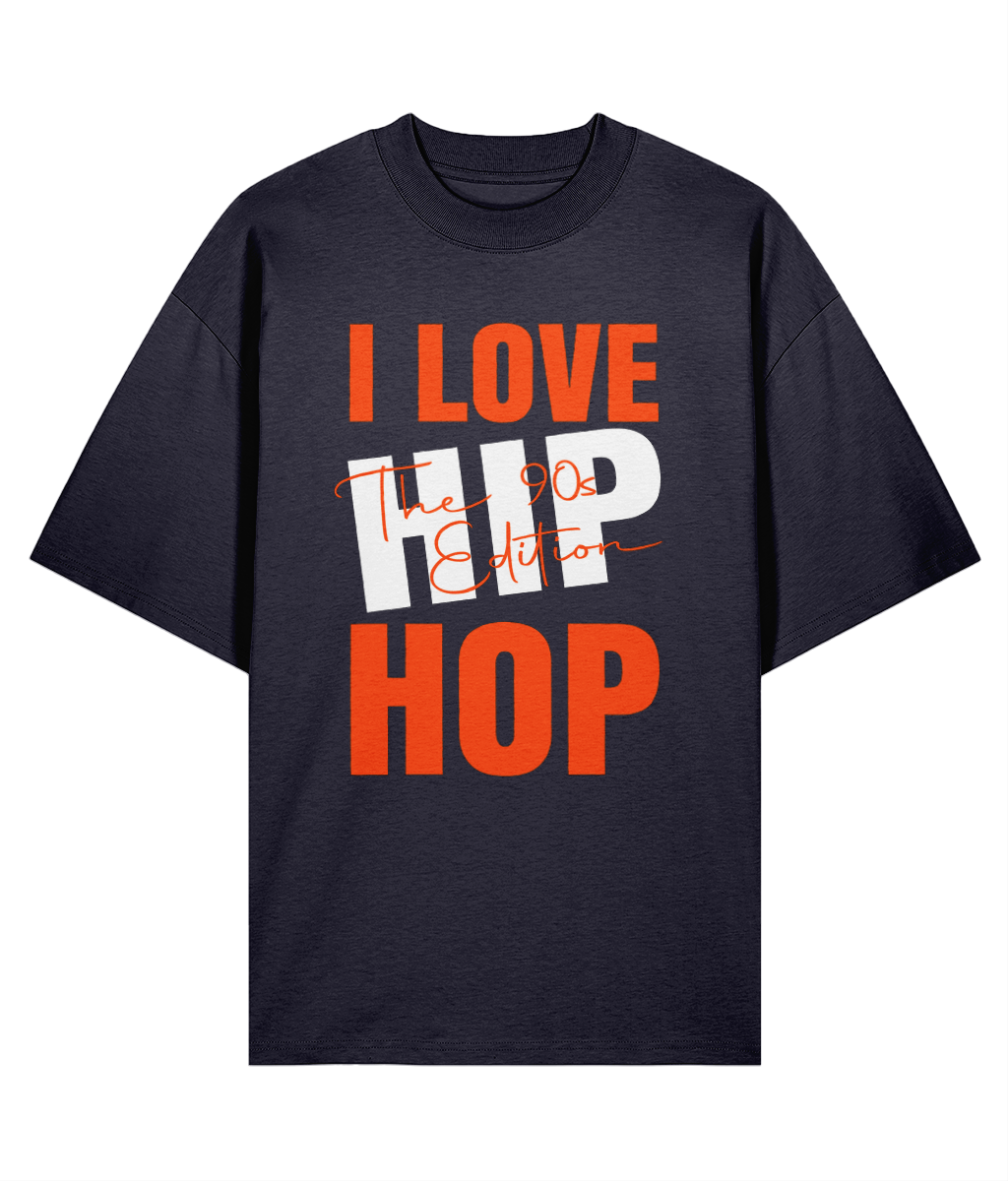 I Love Hip Hop 90s Edition - Oversized Organic Tee