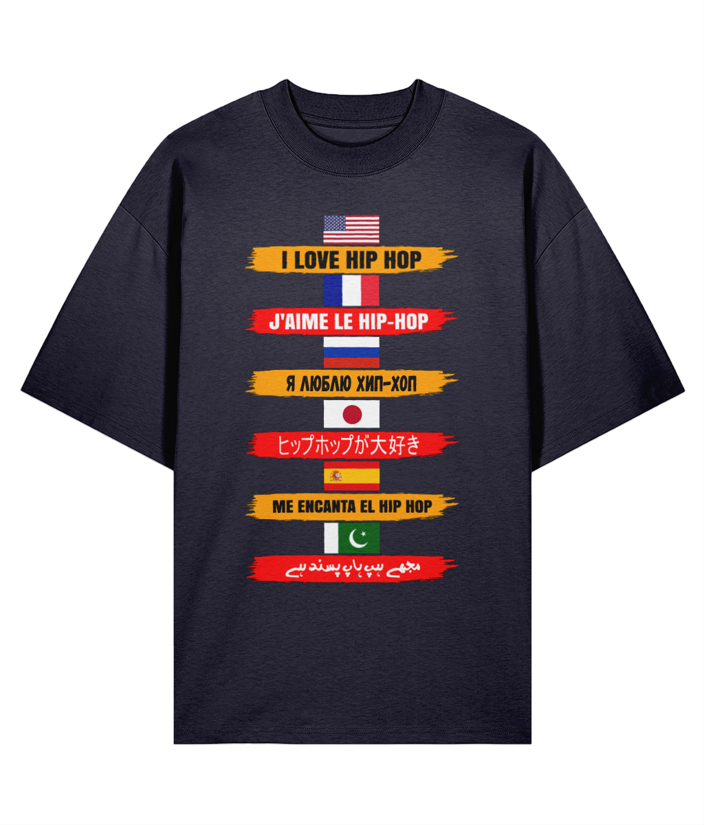 I Love Hip Hop Multilingual - Oversized Organic Tee