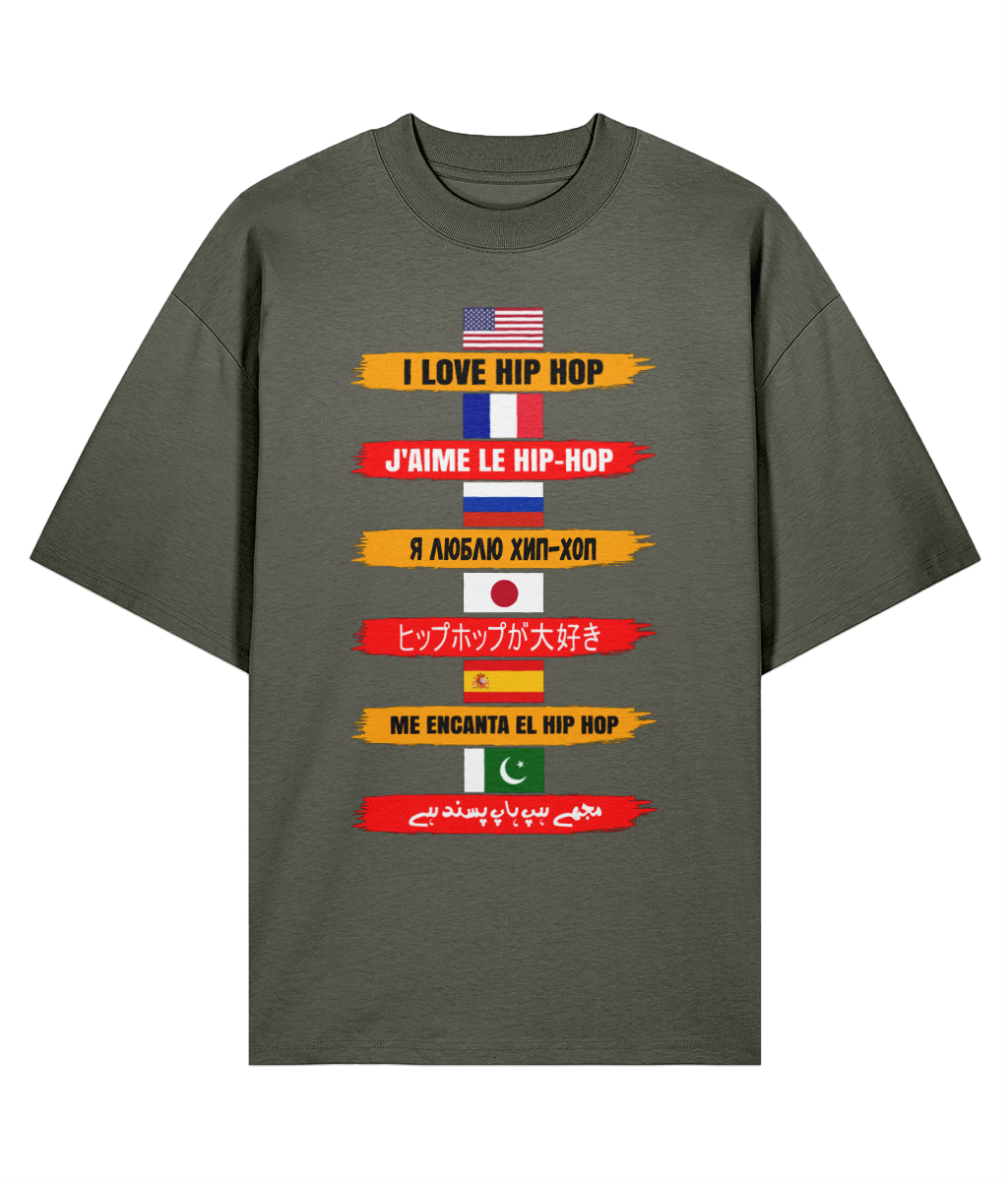 I Love Hip Hop Multilingual - Oversized Organic Tee