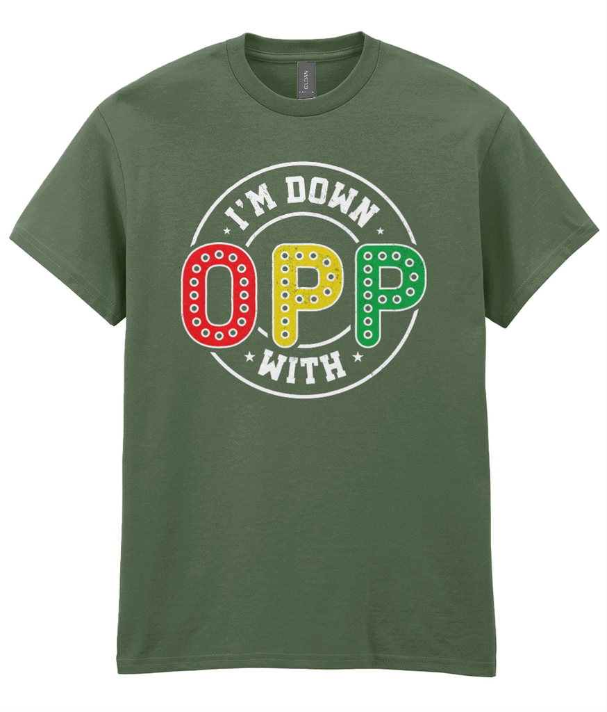 I'm Down With OPP - Hip Hop T-Shirt