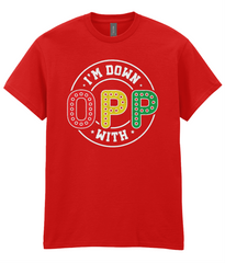 I'm Down With OPP - Hip Hop T-Shirt