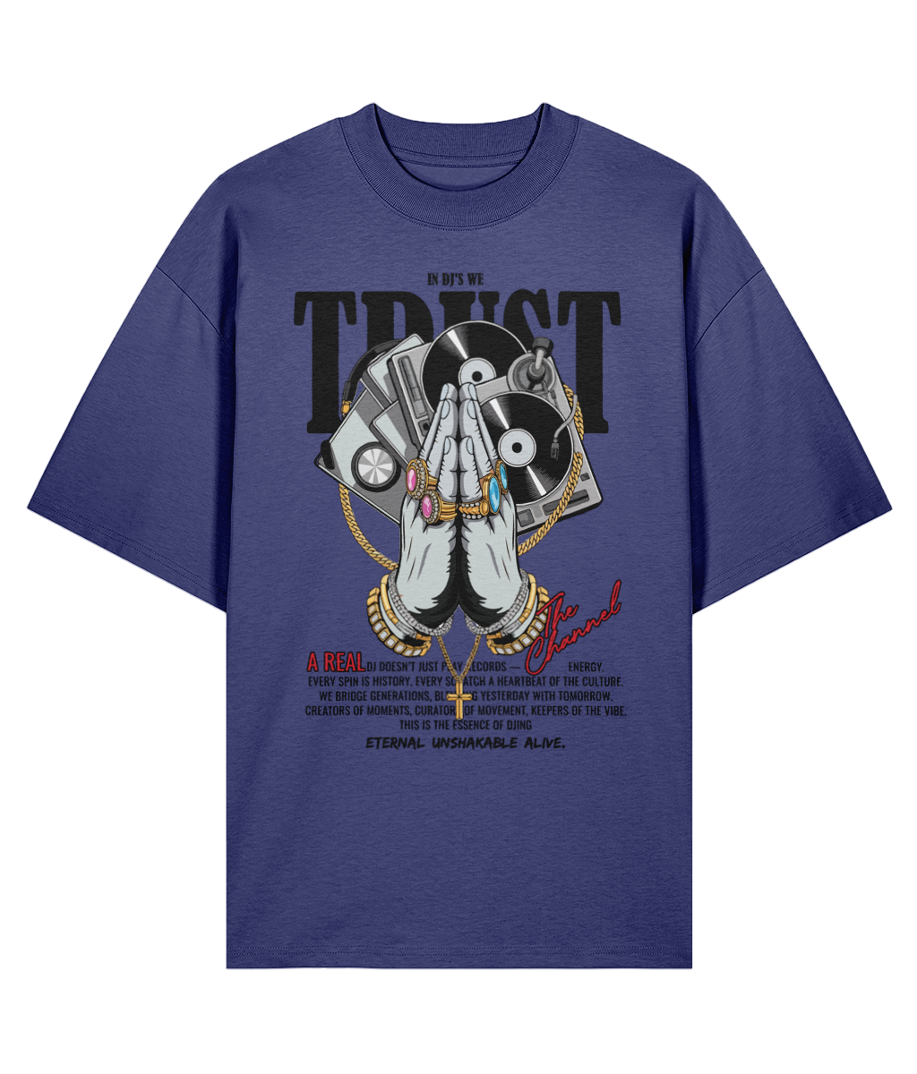 In DJ's We Trust - Organic Oversize Tee