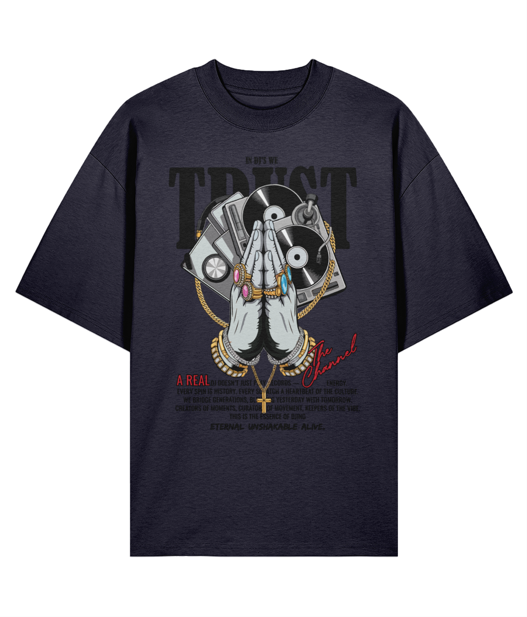 In DJ's We Trust - Organic Oversize Tee