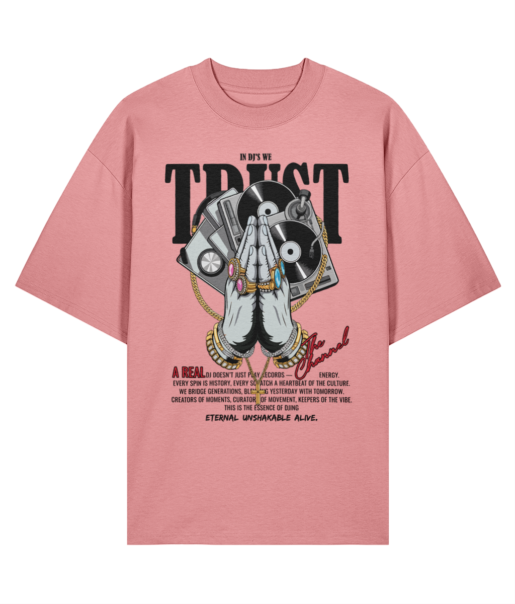 In DJ's We Trust - Organic Oversize Tee