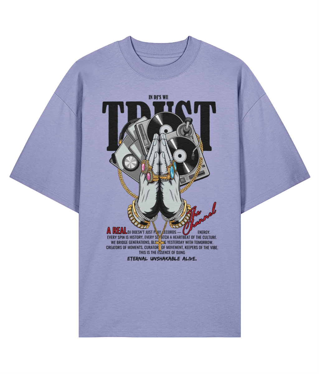 In DJ's We Trust - Organic Oversize Tee