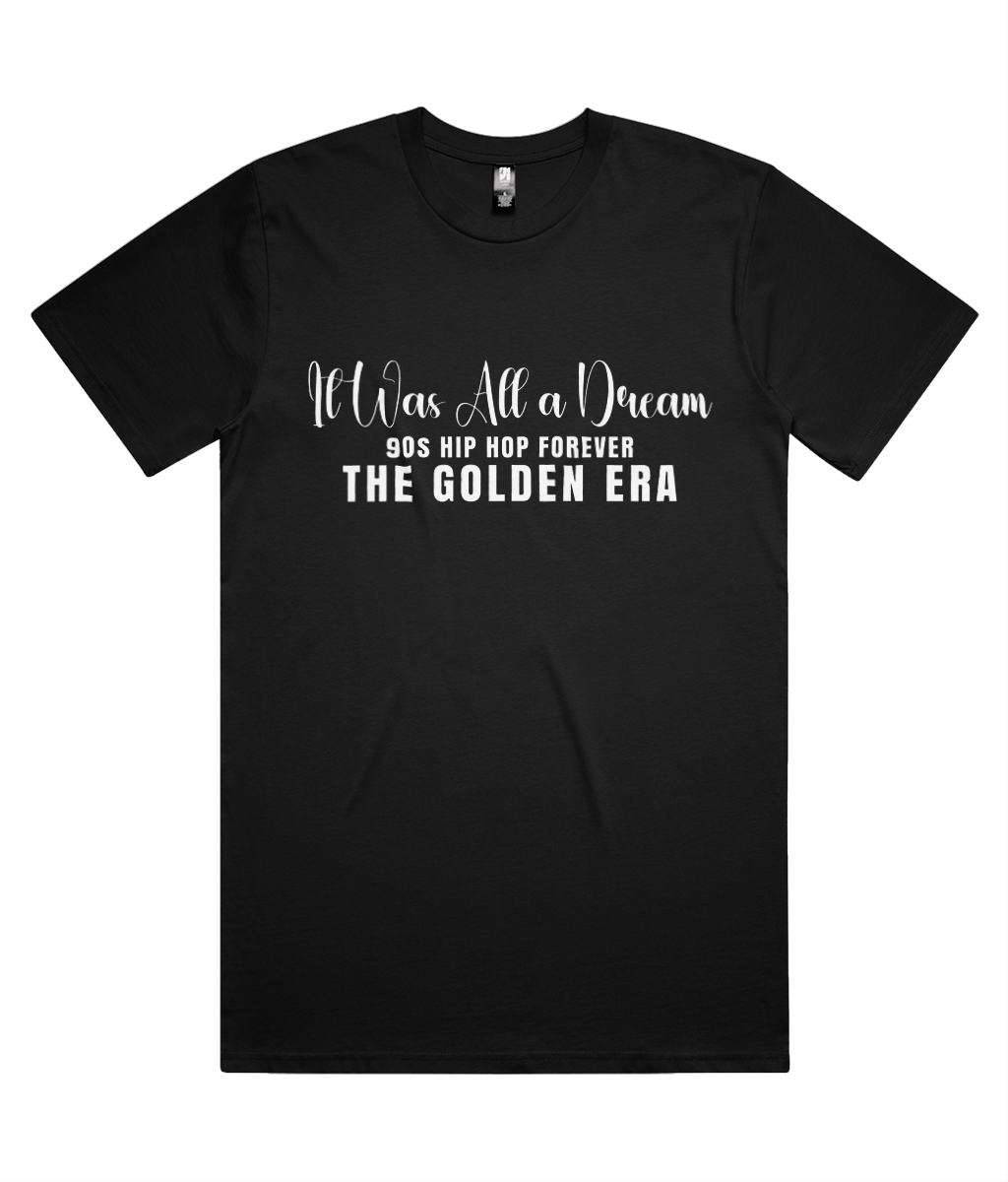 It Was All A Dream Classic Tee