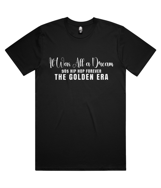 It Was All A Dream Classic Tee