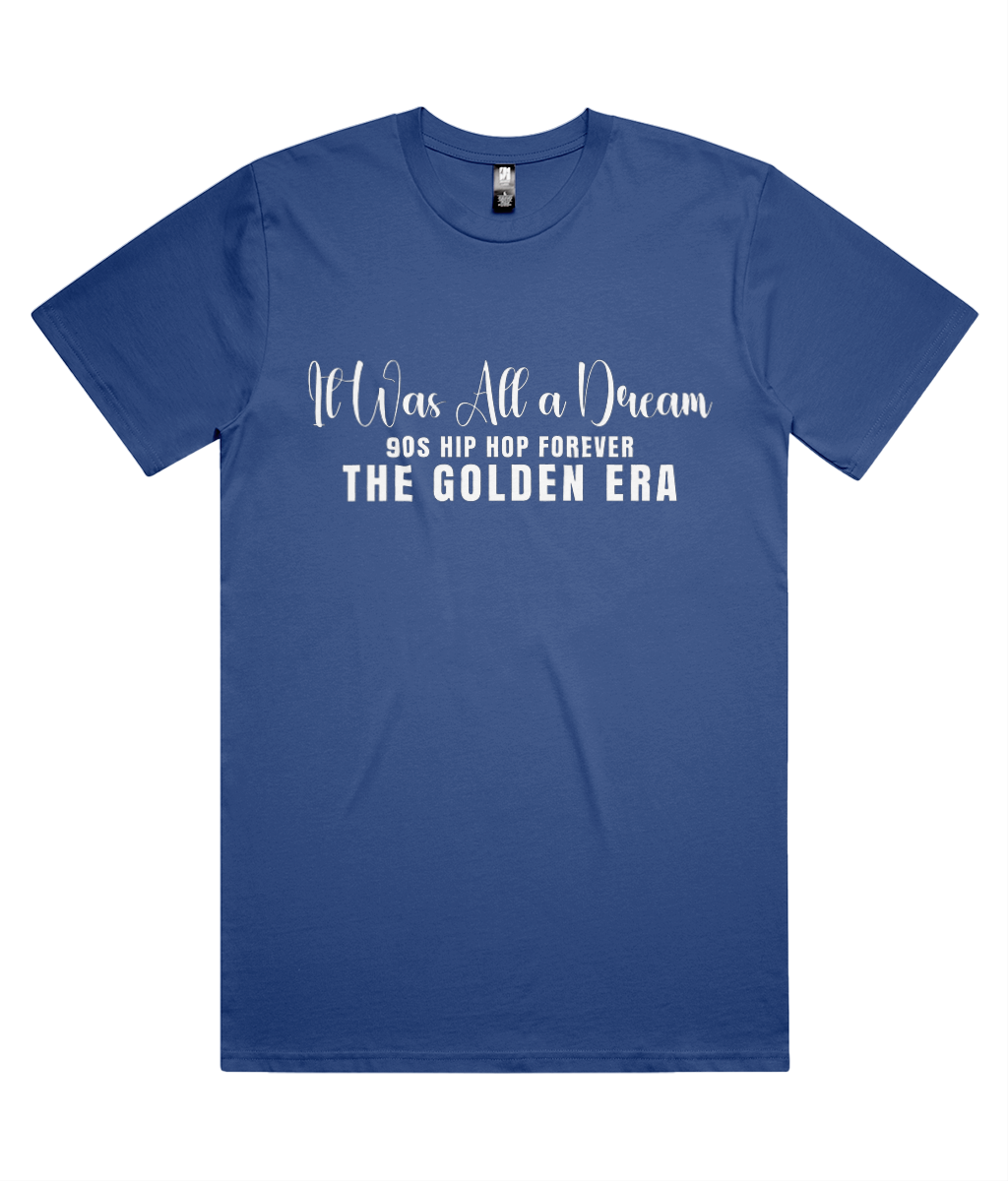 It Was All A Dream Classic Tee