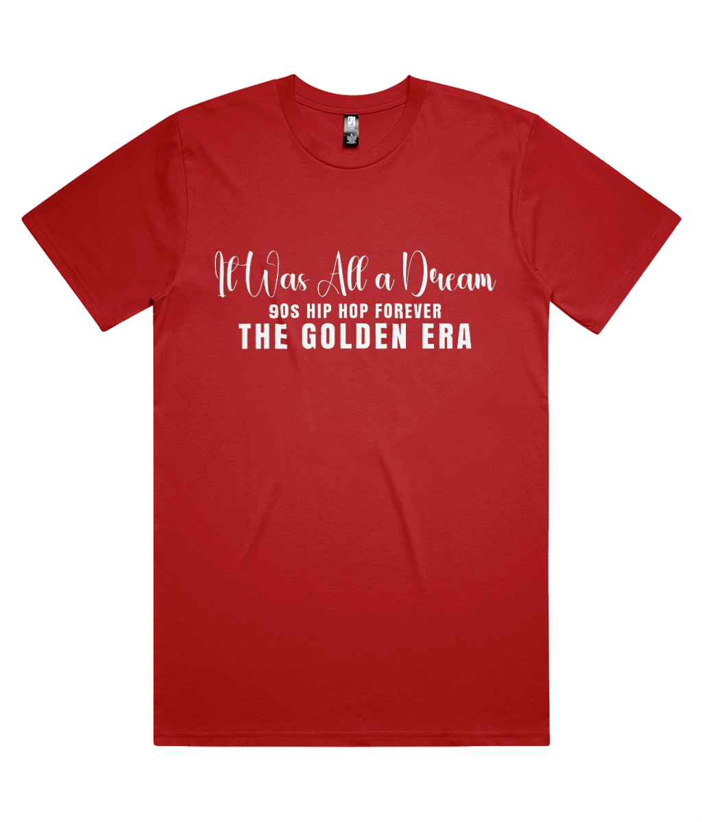 It Was All A Dream Classic Tee