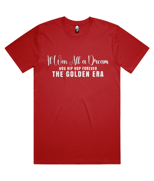It Was All A Dream Classic Tee