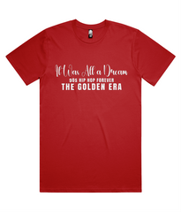 It Was All A Dream Classic Tee