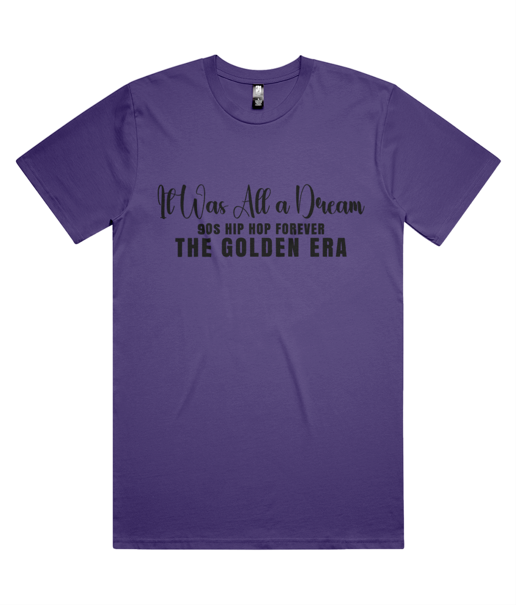 It Was All A Dream Classic Tee