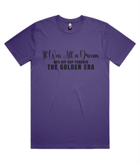 It Was All A Dream Classic Tee