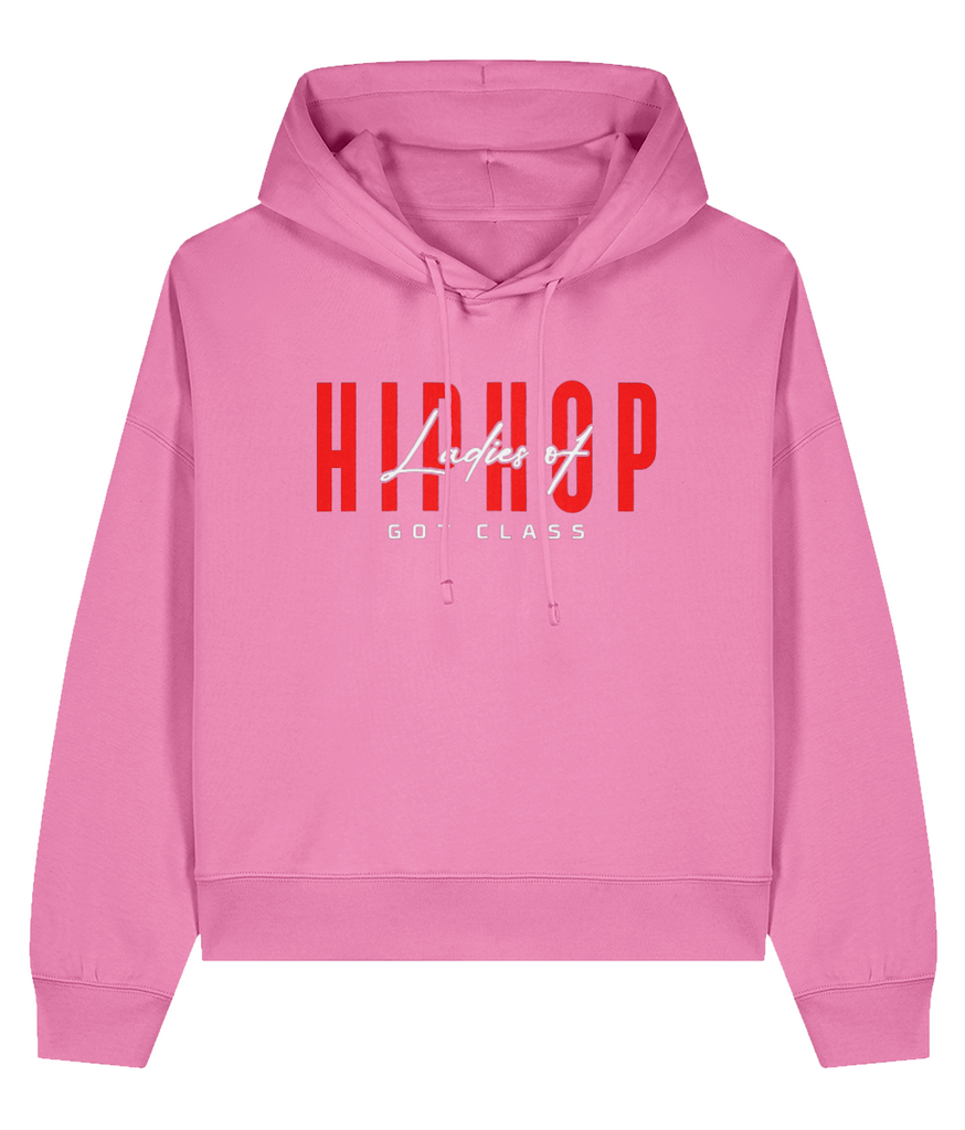 Ladies Of Hip Hop Got Class  - Ladies Organic Hoddie