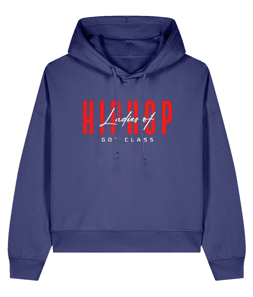 Ladies Of Hip Hop Got Class  - Ladies Organic Hoddie