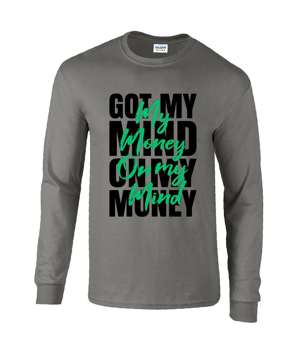 Money On my Mind - Long Sleeve T-Shirt