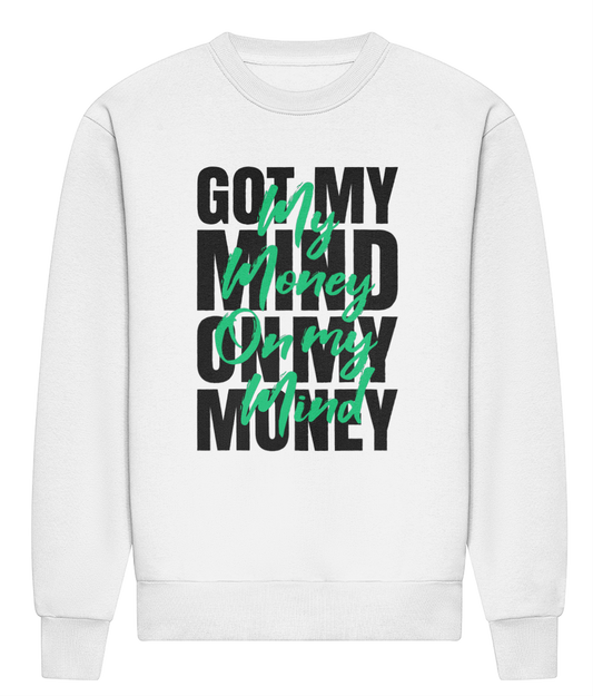 Money On My Mind - HEAVYWEIGHT SIGNATURE SWEATSHIRT