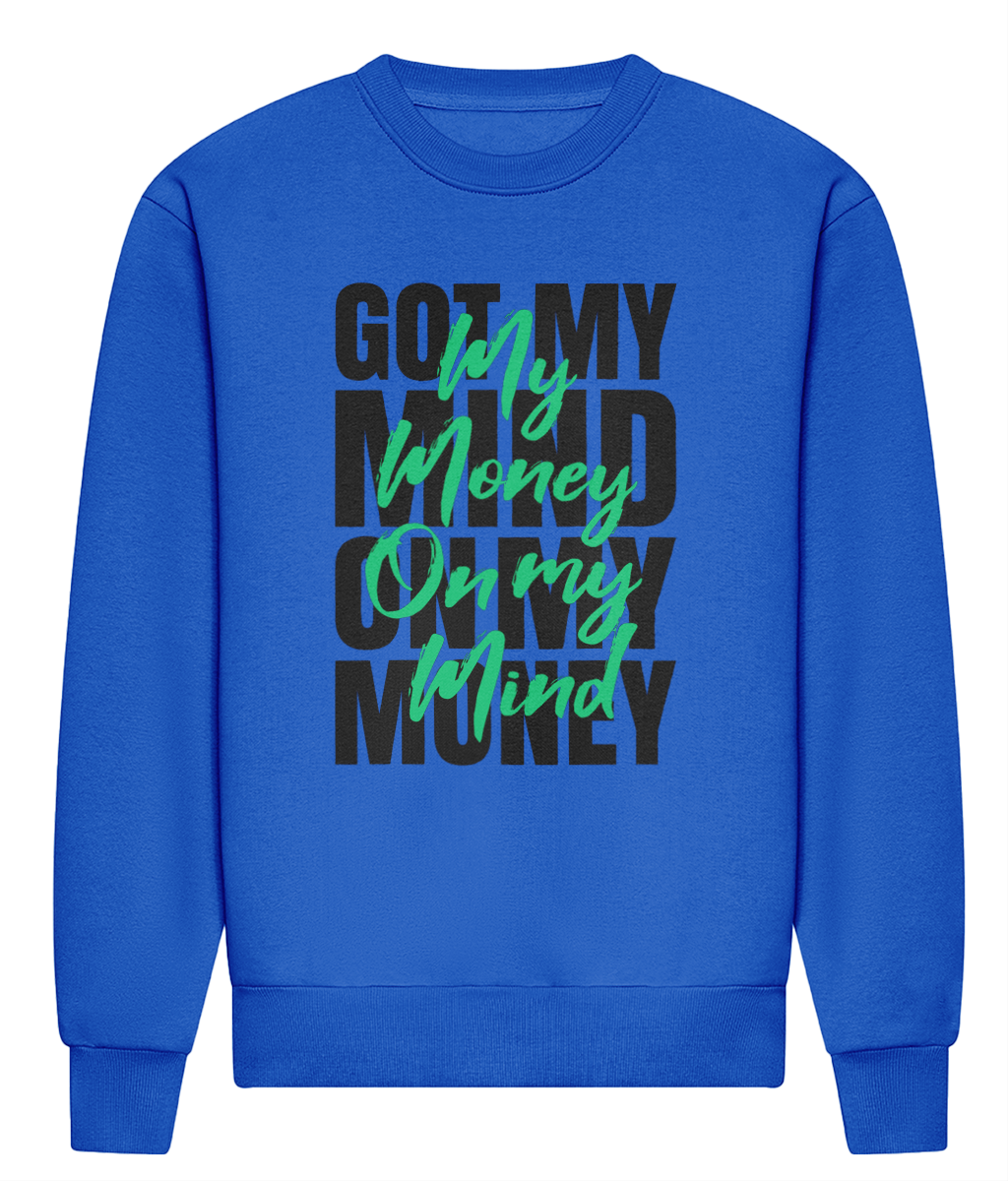 Money On My Mind - HEAVYWEIGHT SIGNATURE SWEATSHIRT