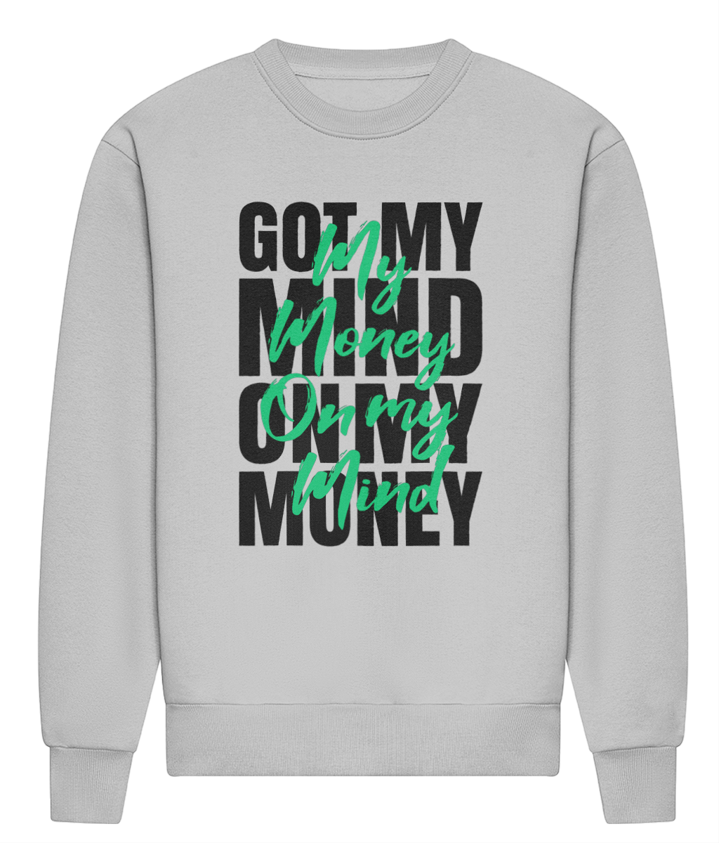 Money On My Mind - HEAVYWEIGHT SIGNATURE SWEATSHIRT