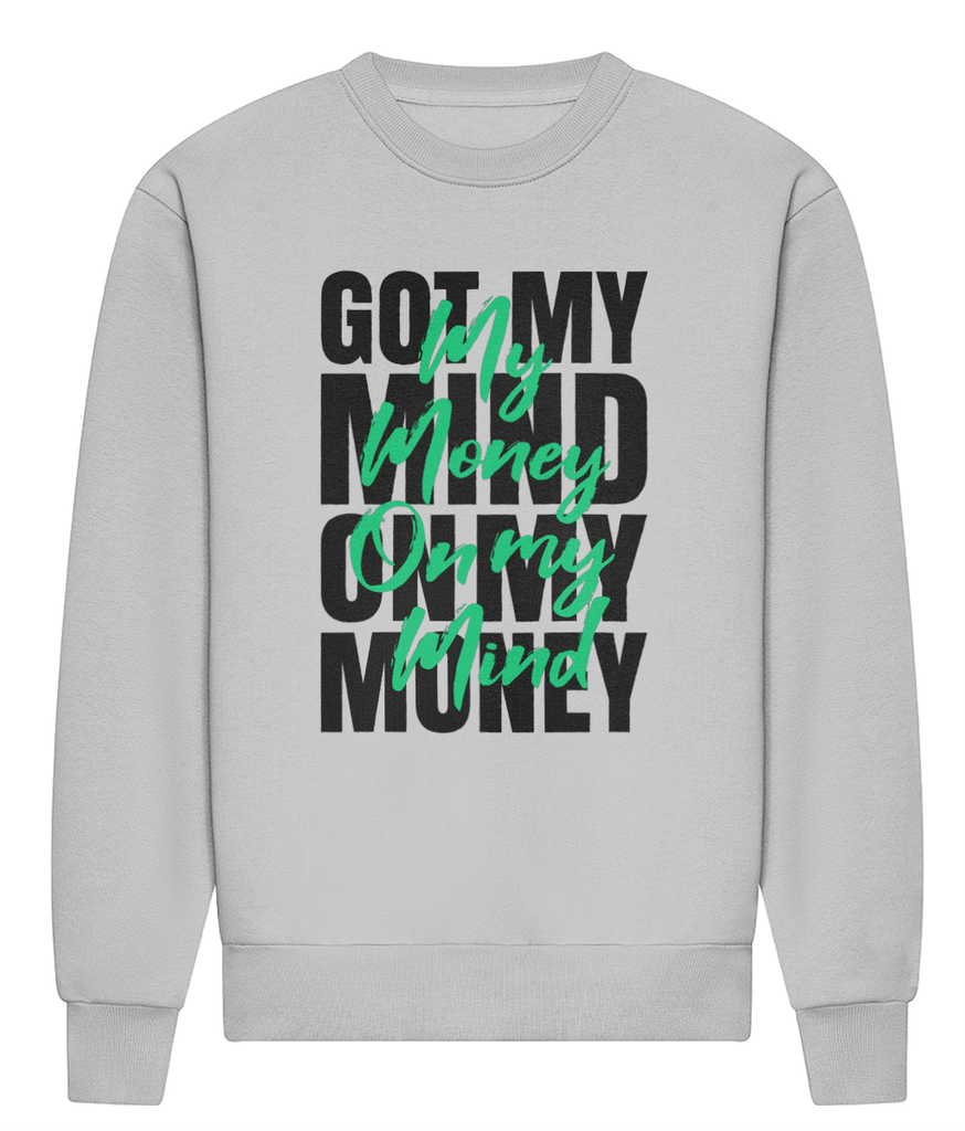 Money On My Mind - HEAVYWEIGHT SIGNATURE SWEATSHIRT