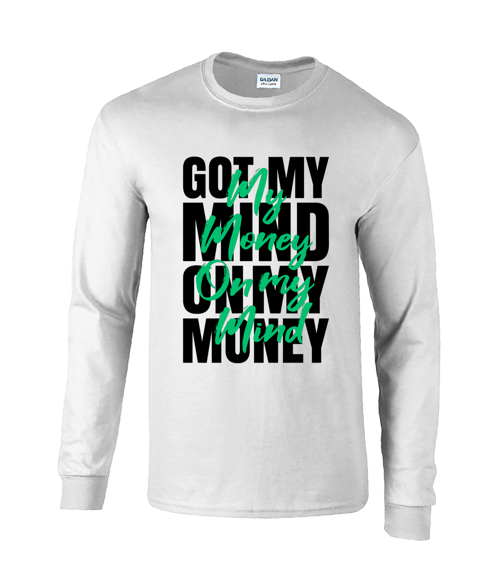 Money On my Mind - Long Sleeve T-Shirt