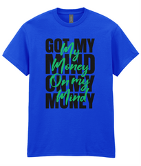 Money On My Mind - Hip Hop T-Shirts - 5 Colours