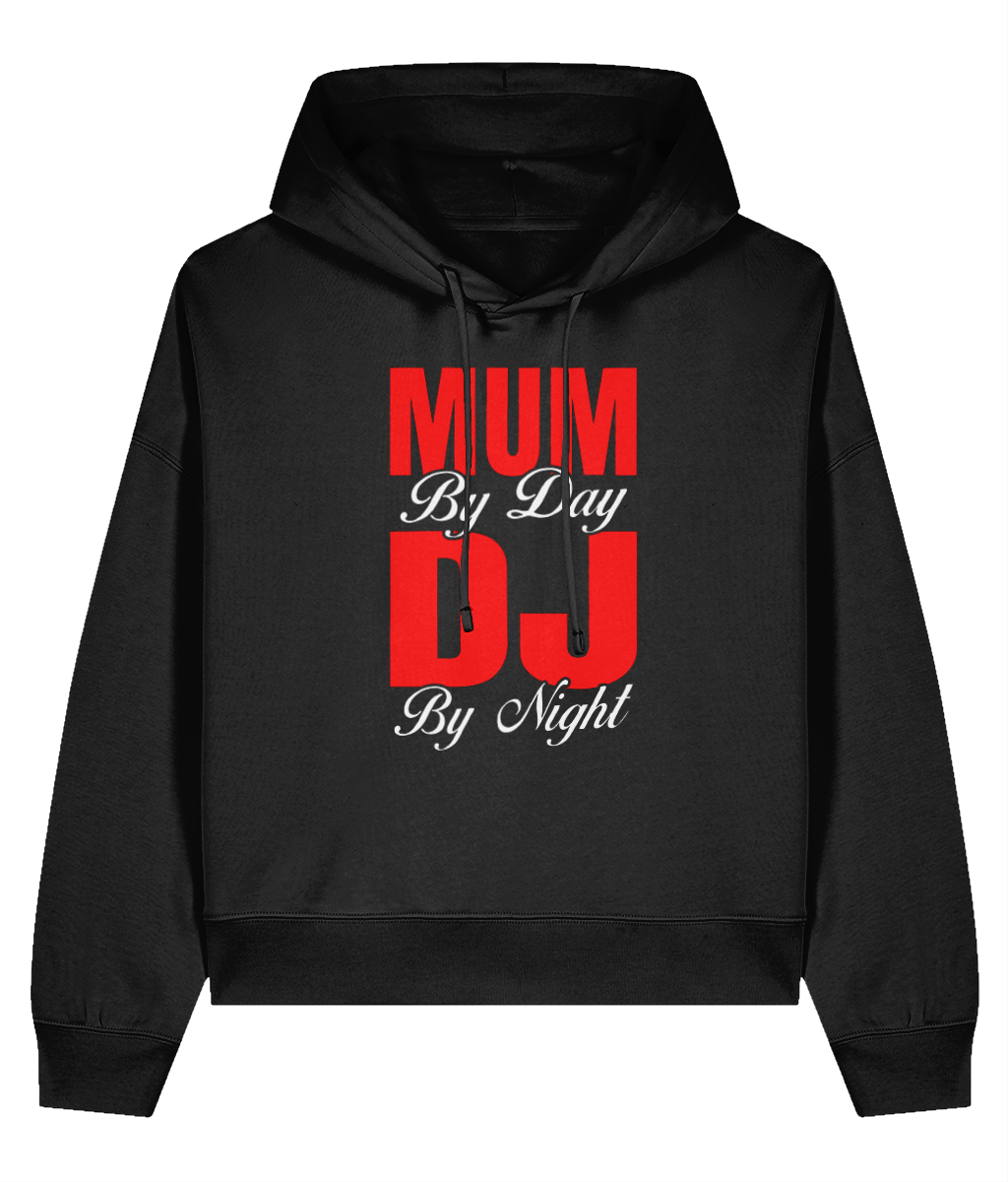 Mum By Day DJ By Night  - Ladies Organic Hoddie