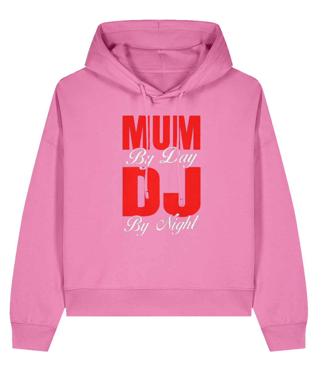 Mum By Day DJ By Night  - Ladies Organic Hoddie