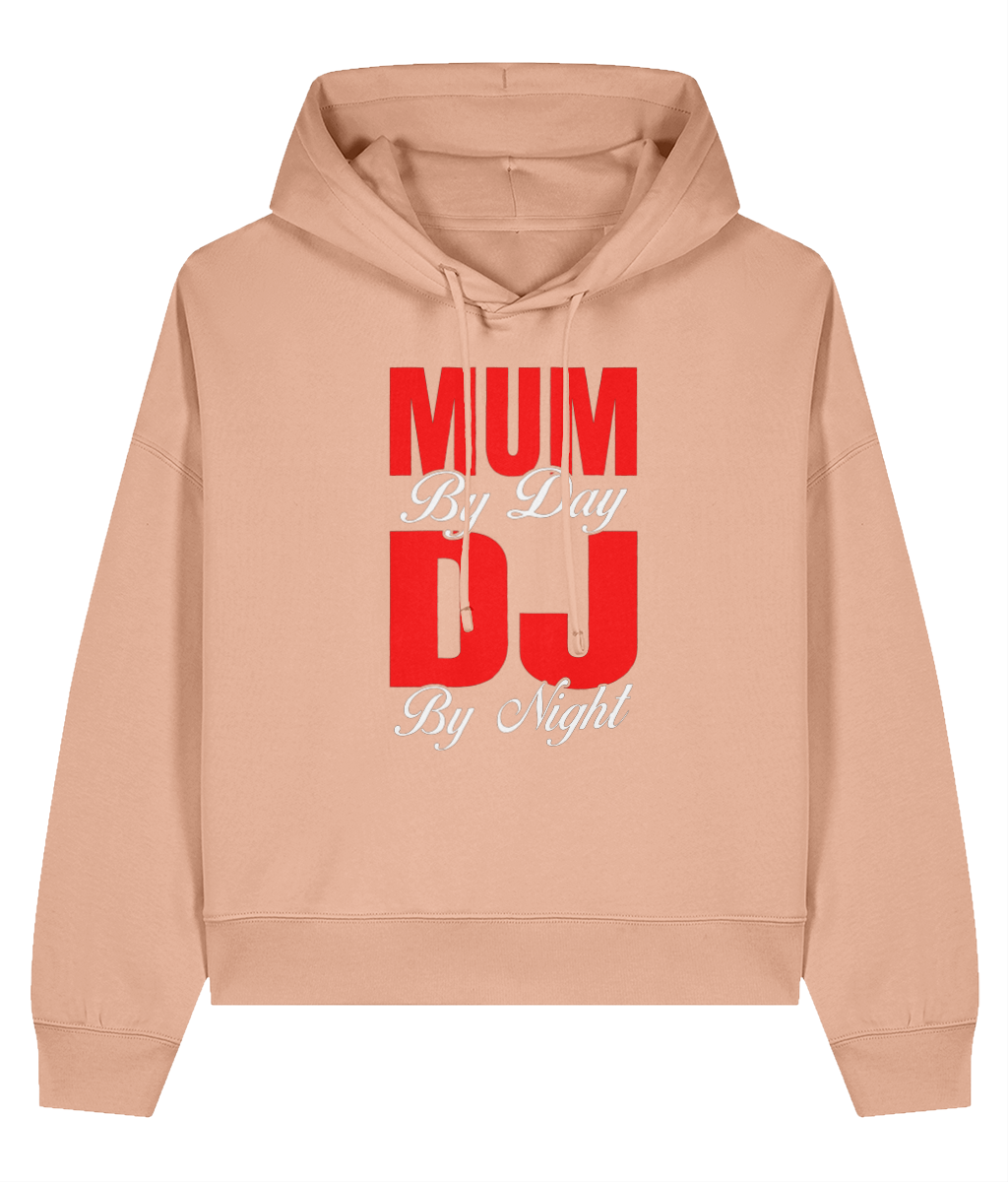Mum By Day DJ By Night  - Ladies Organic Hoddie