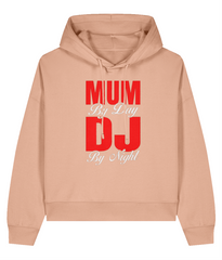 Mum By Day DJ By Night  - Ladies Organic Hoddie