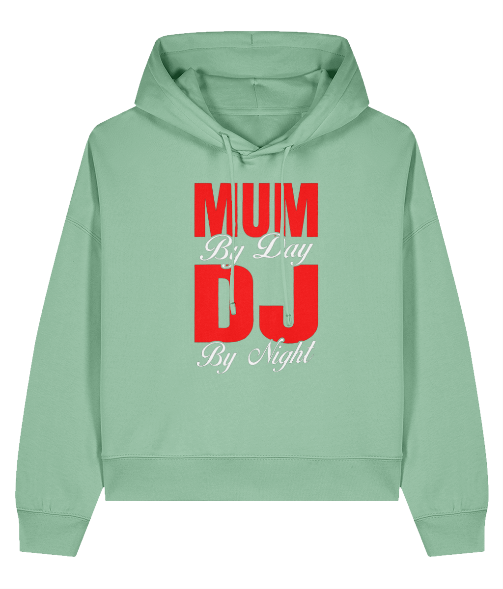 Mum By Day DJ By Night  - Ladies Organic Hoddie