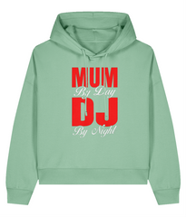 Mum By Day DJ By Night  - Ladies Organic Hoddie