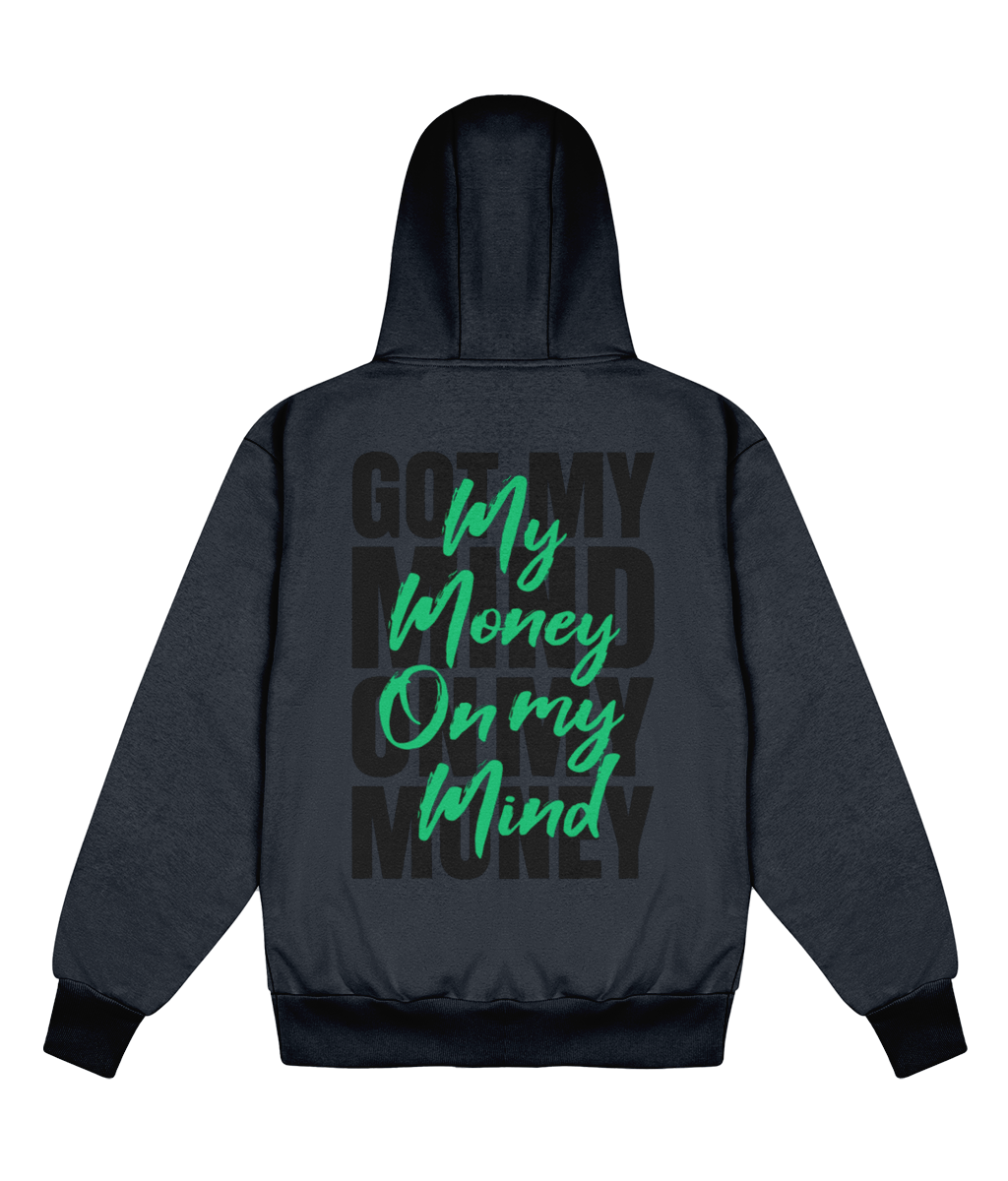 My Money On My Mind - Delux Hip Hop Hoodie (Heavyweight Edition)