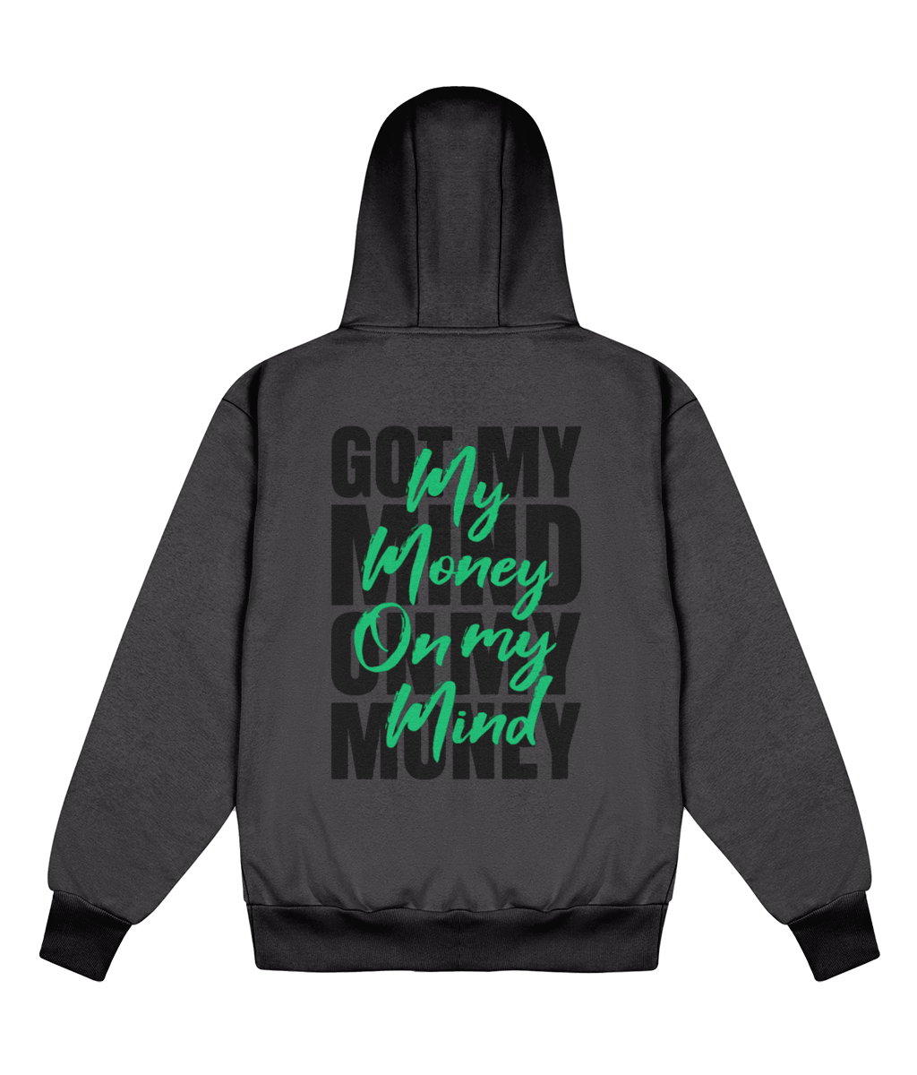 My Money On My Mind - Delux Hip Hop Hoodie (Heavyweight Edition)
