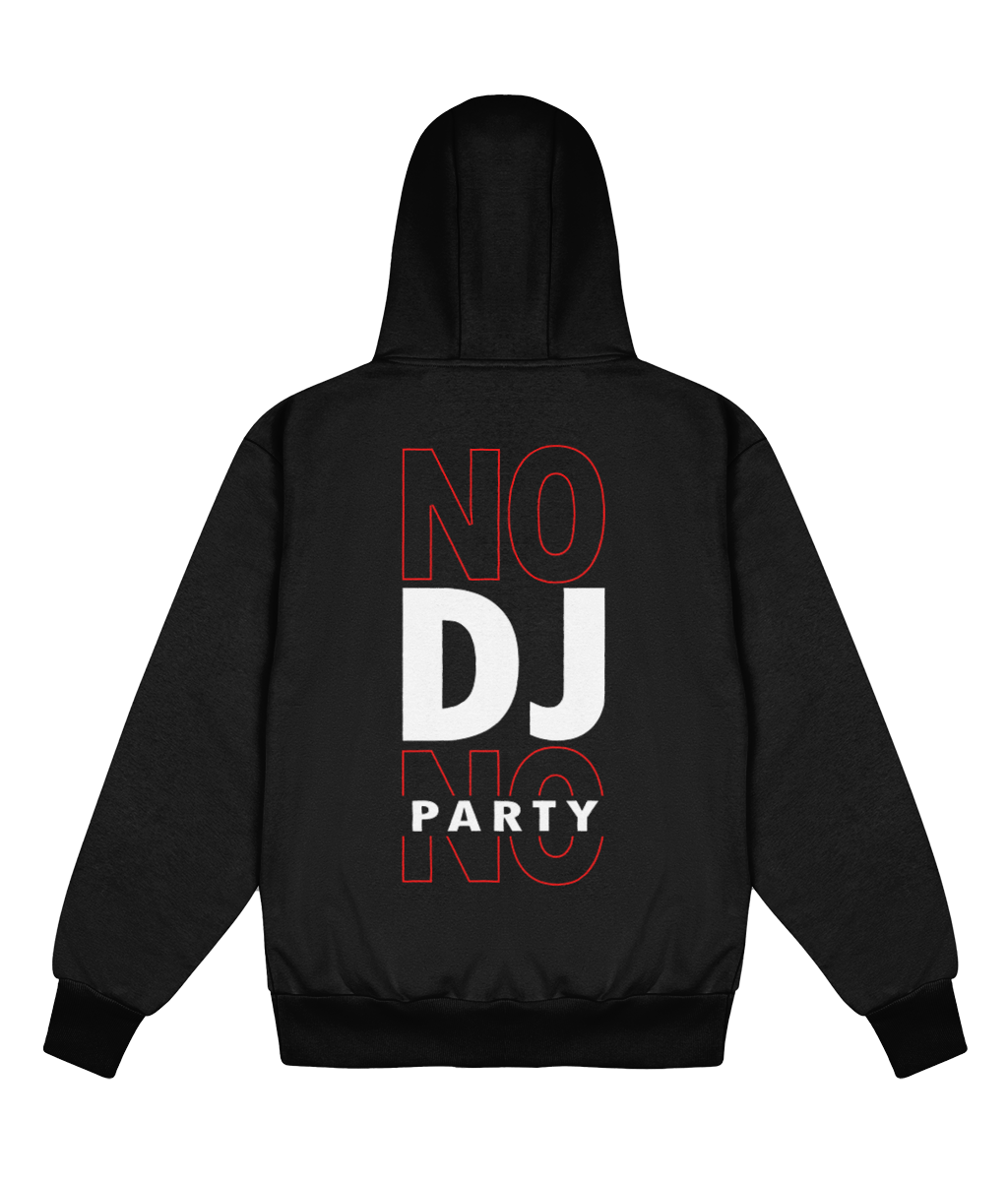 No DJ No Party - Delux Hip Hop Hoodie (Heavyweight Edition)