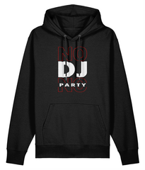No DJ No Party - Organic Heavyweight Hoodie